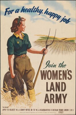 “For a Healthy, Happy Job, Join the Women’s Land Army”