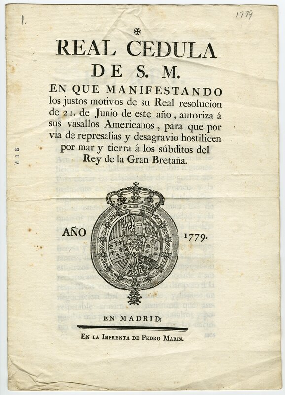 "Real cédula de Su Majestad en la que, manifestando los justos motivos de su real resolución de 21 de junio, autoriza a sus vasallos americanos para que, por vía de represalias y desagravio, hostilicen por mar y tierra a los súbditos del rey de la Gran Bretaña", portada